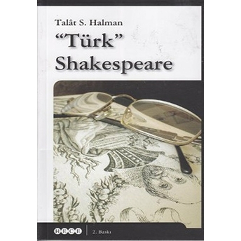 Türk Shakespeare Shakespeare'in Dünyasında Kahramalar Ve Soytarılar Talât Sait Halman