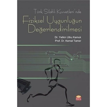 Türk Silahlı Kuvvetleri’nde Fiziksel Uygunluğun Değerlendirilmesi