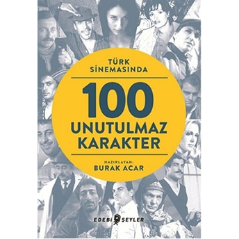 Türk Sinemasında 100 Unutulmaz Karakter Kolektif