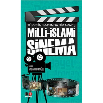 Türk Sinemasında Bir Arayış - Milli-Islami Sinema Irfan Hıdıroğlu