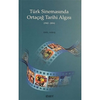 Türk Sinemasında Ortaçağ Tarihi Algısı