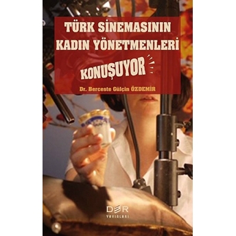 Türk Sinemasının Kadın Yönetmenleri Konuşuyor - Berceste Gülçin Özdemir