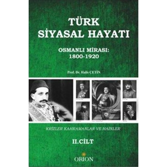 Türk Siyasal Hayatında Krizler Kahramanlar Ve Hainler 2. Cilt