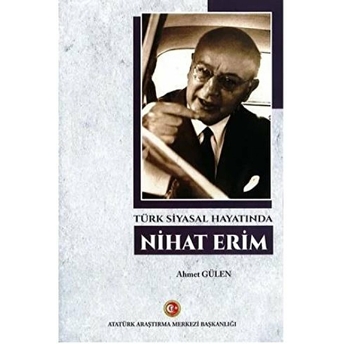 Türk Siyasal Hayatında Nihat Erim Ahmet Gülen