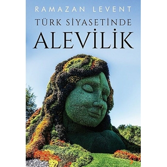 Türk Siyasetinde Alevilik - Ramazan Levent