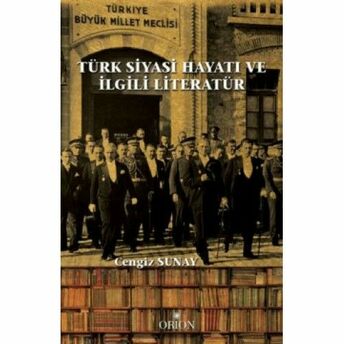 Türk Siyasi Hayatı Ve Ilgili Literatür Cengiz Sunay