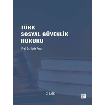 Türk Sosyal Güvenlik Hukuku Kadir Arıcı