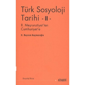 Türk Sosyoloji Tarihi 2 H. Bayram Kaçmazoğlu