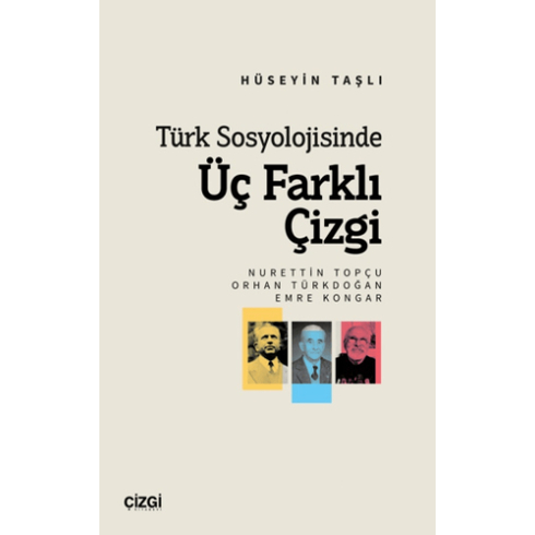 Türk Sosyolojisinde Üç Farklı Çizgi Hüseyin Taşlı