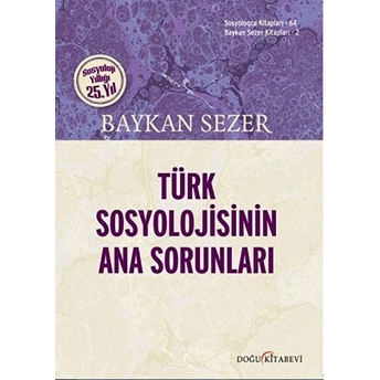 Türk Sosyolojisinin Ana Sorunları