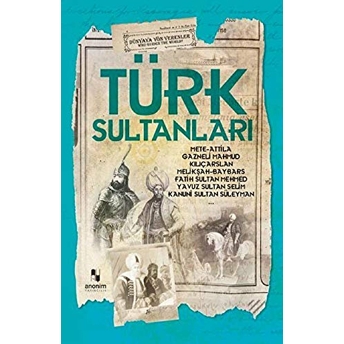 Türk Sultanları - Dünyaya Yön Verenler Muhammet Cüneyt Özcan