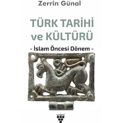 Türk Tarihi Ve Kültürü Zerrin Günal