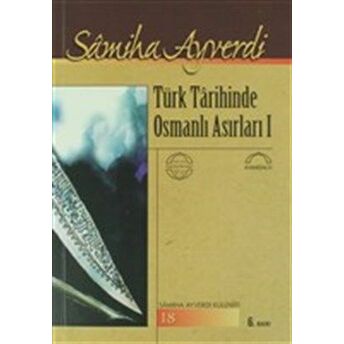 Türk Tarihinde Osmanlı Asırları (2 Cilt) Samiha Ayverdi