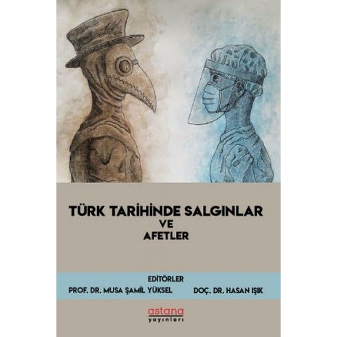 Türk Tarihinde Salgınlar Ve Afetler - Musa Şamil Yüksel