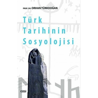 Türk Tarihinin Sosyolojisi Orhan Türkdoğan