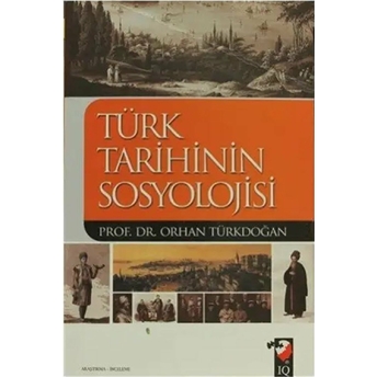 Türk Tarihinin Sosyolojisi Orhan Türkdoğan