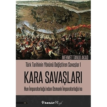 Türk Tarihinin Yönünü Değiştiren Savaşlar 01 - Kara Savaşları Mehmet Tanju Akad