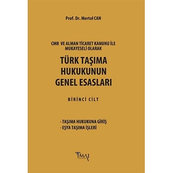 Türk Taşıma Hukukunun Genel Esasları