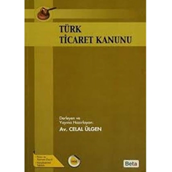 Türk Ticaret Kanunu Celal Ülgen