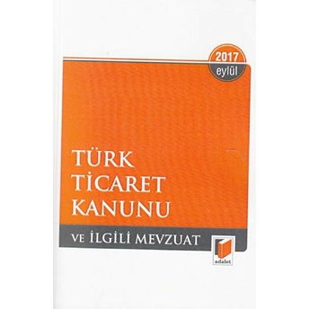 Türk Ticaret Kanunu Ile Ilgili Mevzuat Eylül 2017 Cep Boy Gürsel Yalvaç