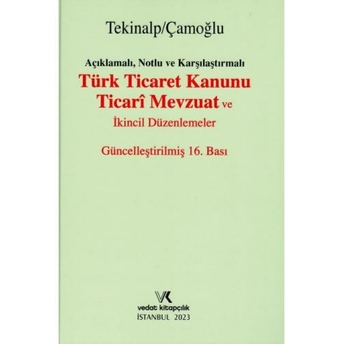 Türk Ticaret Kanunu Ticari Mevzuat Ve Ikincil Düzenlemeler Ünal Tekinalp