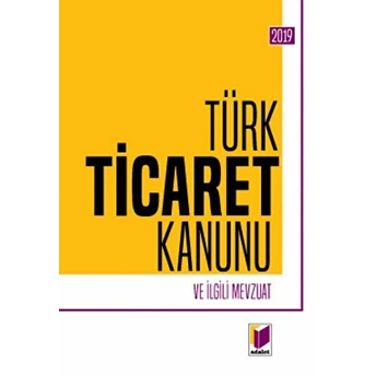 Türk Ticaret Kanunu Ve Ilgili Mevzuat 2019 Cep Boy Gürsel Yalvaç