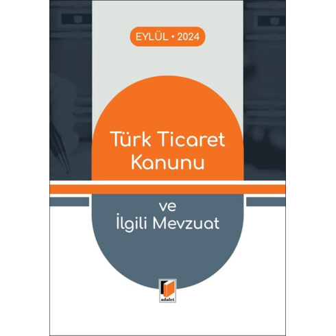 Türk Ticaret Kanunu Ve Ilgili Mevzuat (2024) Komisyon