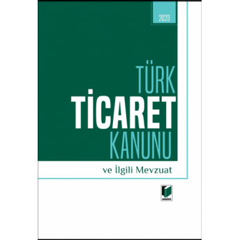 Türk Ticaret Kanunu Ve Ilgili Mevzuat Kolektif