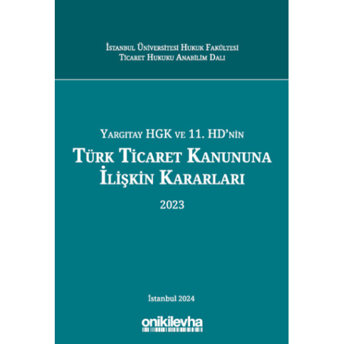 Türk Ticaret Kanununa Ilişkin Kararları (2023) Abuzer Kendigelen