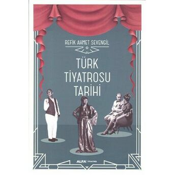 Türk Tiyatrosu Tarihi (Ciltli) Refik Ahmet Sevengil