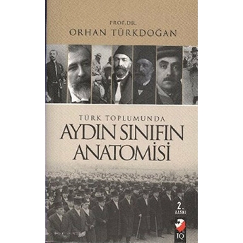 Türk Toplumunda Aydın Sınıfın Anatomisi Orhan Türkdoğan