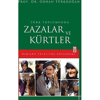 Türk Toplumunda Zazalar Ve Kürtler Orhan Türkdoğan