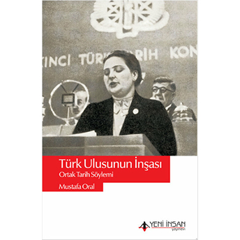 Türk Ulusunun Inşası Mustafa Oral