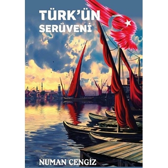 Türk’ün Serüveni