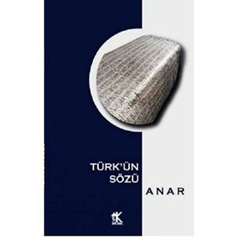 Türk’ün Sözü - Anar