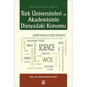 Türk Üniversiteleri Ve Akademisinin Dünyadaki Konumu Abdurrahman Telli