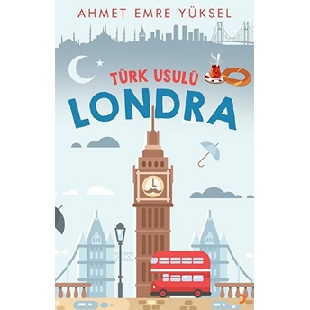 Türk Usulü Londra - Ahmet Emre Yüksel