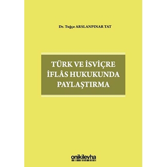 Türk Ve Isviçre Iflas Hukukunda Paylaştırma Ciltli Tuğçe Arslanpınar Tat