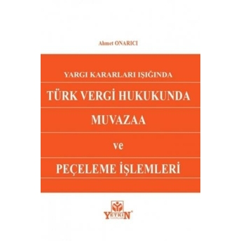 Türk Vergi Hukukunda Muvazaa Ve Peçeleme Işlemleri Ahmet Onarıcı