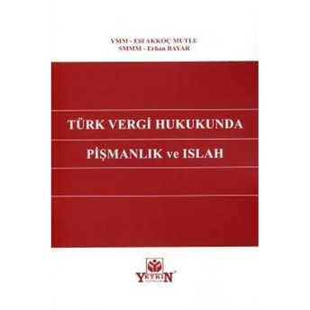 Türk Vergi Hukukunda Pişmanlık Ve Islah Elif Akkoç