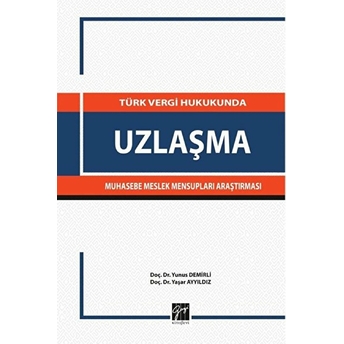 Türk Vergi Hukukunda Uzlaşma - Yunus Demirli