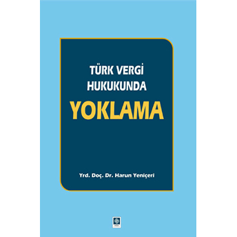 Türk Vergi Hukukunda Yoklama Harun Yeniçeri