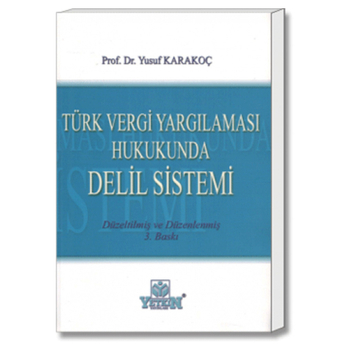 Türk Vergi Yargılaması Hukukunda Delil Sistemi Yusuf Karakoç