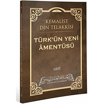 Türk'Ün Yeni Amentüsü Safi