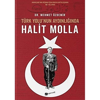 Türk Yolu’nun Aydınlığında Halit Molla Mehmet Özdemir