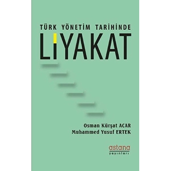 Türk Yönetim Tarihinde Liyakat - Osman Kürşat Acar