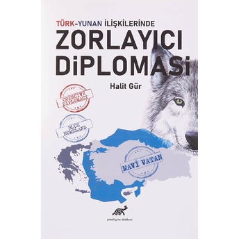 Türk-Yunan Ilişkilerinde Zorlayıcı Diplomasi Halit Gür