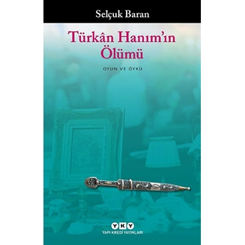 Türkân Hanım’ın Ölümü Selçuk Baran