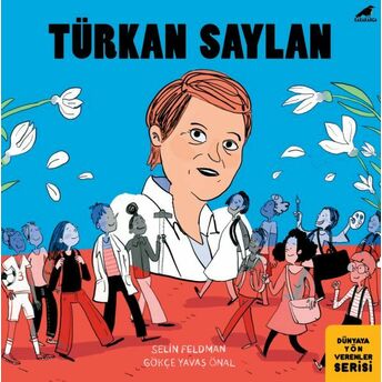 Türkan Saylan Selin Feldman,Gökçe Yavaş Önal