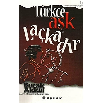 Türkçe Aşk Laçkadır Burak Akkul